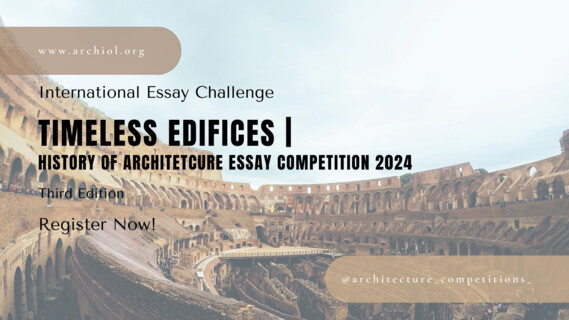 Timeless Edifices | History of Architecture Essay Competition 2024 | Image: © Archiol