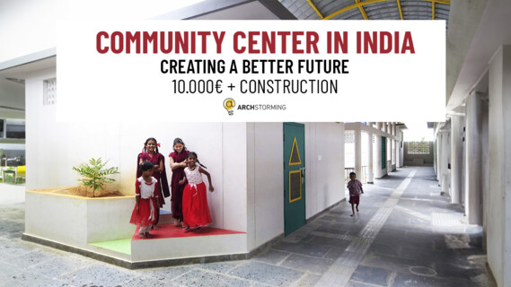 Community Center in India: Creating a Better Future | New Humanitarian Competition | Image: © Archstorming