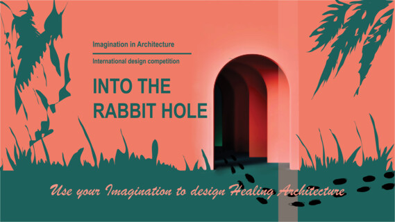 INTO THE RABBIT HOLE International Abstract Design Competition