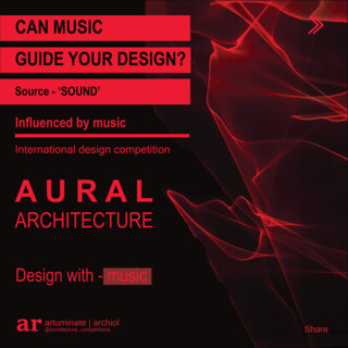 AURAL ARCHITECTURE International Design Competition