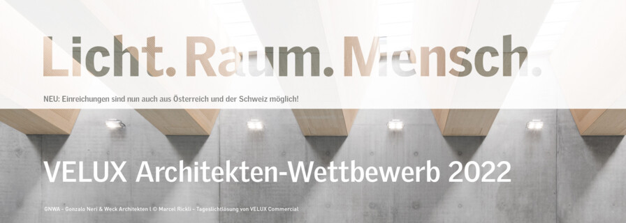 VELUX Architekten-Wettbewerb 2022 – Licht.Raum.Mensch