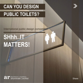 Shhh..IT MATTERS International Public Toilet Design Competition