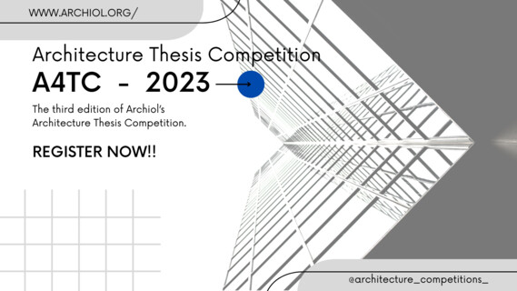 Architecture Thesis Competition A4TC - 2023 | Image: © Archiol | Artuminate 