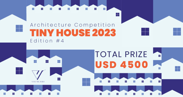 The Tiny House 2023 Architecture Competition | Image: © Volume Zero