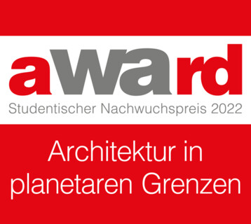 wa award 2022 – Architektur in planetaren Grenzen