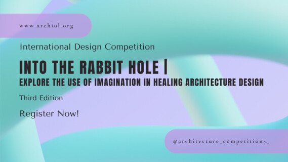 INTO THE RABBIT HOLE 2024 - Third Edition | Image: © Archiol Competitions