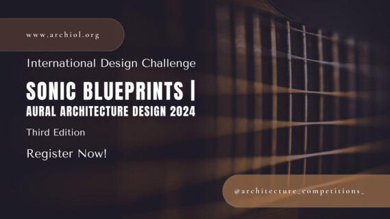 Sonic Blueprints | Aural Architecture Design 2024 | Image: © Archiol Competitions
