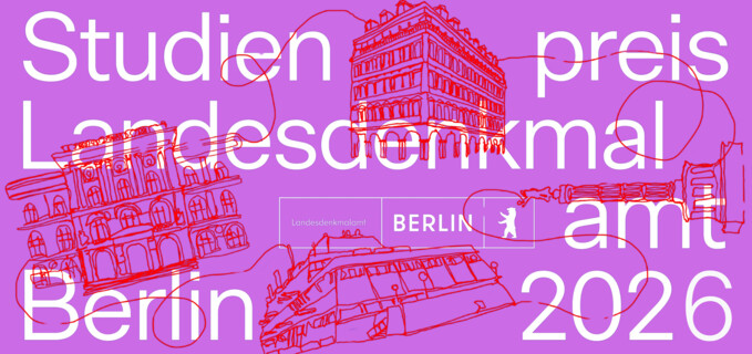Studienpreis Landesdenkmalamt Berlin 2026 | Bild: © Landesdenkmalamt Berlin 