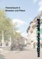 Themenbuch Nr. 06 – Straßen und Plätze